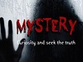 Welcome To Mystery : Curiosity and seek the truth