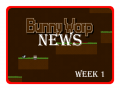Bunny Worp News Week #1