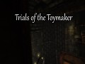 Introduction of "Trials of the Toymaker"