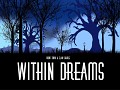 Within Dreams Teaser Trailer - "Silence"
