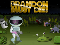 Brandon Must Die! - Now on Steam Greenlight