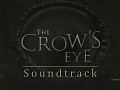 The Crow's Eye OST!
