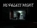 First information about Hopeless Night