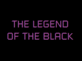 Intelligence data base; The Legend of the Black...
