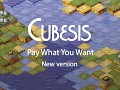 Cubesis - New Version, Pay What You Want