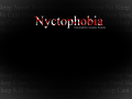 Nyctophobia Mini Update