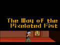 The Way of the Pixelated Fist - Update!
