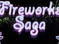 Fireworks Saga released