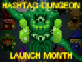 Hashtag Dungeon Release Month
