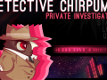 New Release!: Detective Chirpums