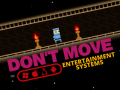 Don't Move!