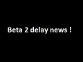 Beta 2 delay !