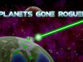 Upgrade for Planets Gone Rogue! released