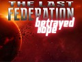 The Last Federation 2.0 and Betrayed Hope Expansion Arrive Today