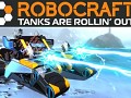Robocraft – Tanks Are Rollin’ Out!