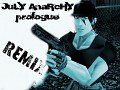 July Anarchy Prologue 1.3 REMIX Edition coming soon!