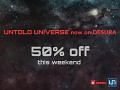 Untold Universe is now available on Desura, 50% off this weekend!