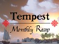 Tempest - Monthly Recap #3