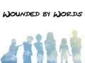 Wounded by Words Release (with Trailer)