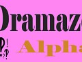Free Alpha Keys Available for Dramaze