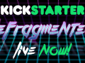 Defragmented Kickstarter Demos Now Available!