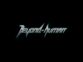 Beyond-Human, back in development + new site and more