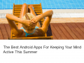 The Best Android Apps For Keeping Your Mind Active This Summer