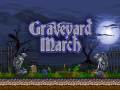 Graveyard March Update#6 Buffs are Finished