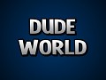 Dude World Indev 0.20 - New Trailer and Download Manager