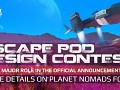 CONTEST - Winner's Escape Pod Will Be Featured in the Announcement Video