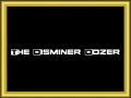 The Disminer Dozer