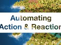 Automating Action & Reaction