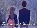 Discouraged Workers V0.9.97 updated for Beta (Early Access)!