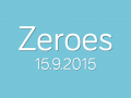 Zeroes will launch on 15.9.