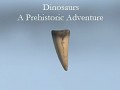 Dinosaurs A Prehistoric Adventure - Greenlit!