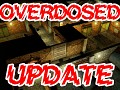 Overdosed Update - 26th Sept