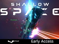 Shallow Space - EARLY ACCESS
