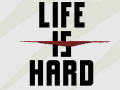 "Life is Hard" is available on Steam Early Access!