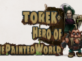 Introducing Torek - Hero of The Painted World