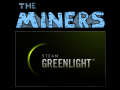 The Miners on Steam Greenlight