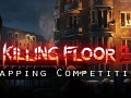 GRINDHOUSE Killing Floor 2 Mapping Competition Winners