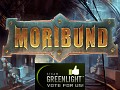 Moribund on Greenlight