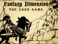 Fantasy Dimension The Card Game - release date and current progress