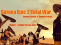 Surena Epic 2 Total War Has Released