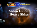 VoidExpanse Guide: Heavy Ships
