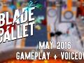 New Blade Ballet Gameplay Video is Up