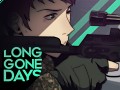 Long Gone Days' DEMO is OUT!