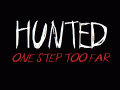 Hunted: One Step Too Far - first anouncement