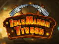 Idle Miner Tycoon NOW LIVE!