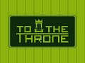 To The Throne - Soundtrack now available!